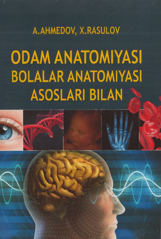 Odam anatomiyasi bolalar anatomiyasi asoslari bilan