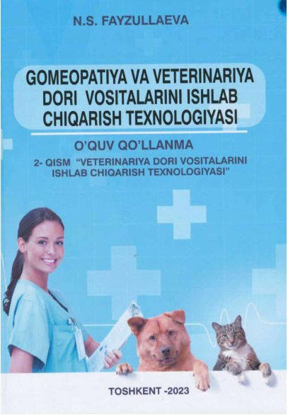 Gomeopatiya va veterinariya dori vositalarini ishlab chiqarish texnologiyasi