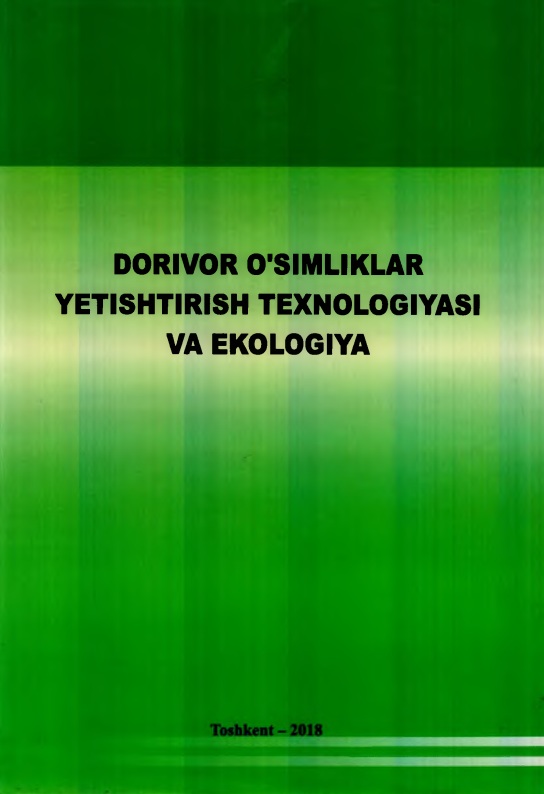 Dorivor o‘simliklarm yetishtirish texnologiyasi va ekologiya