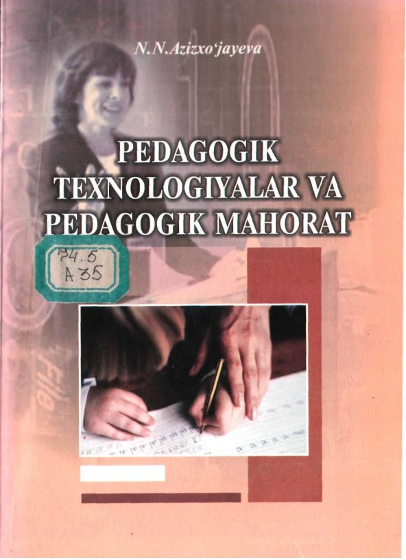 Pedagogik texnologiyalar va pedagogik mahorat