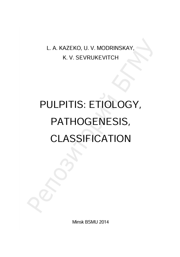 Pulpitis : etiology, pathogenesis, classification