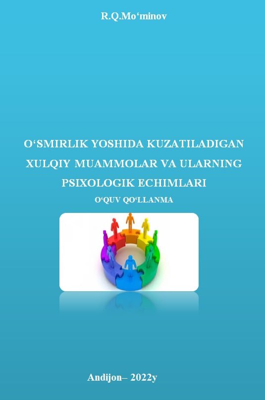 O’smirlik yoshida kuzatiladigan xulqiy muammolar va ularning psixologik echimlari