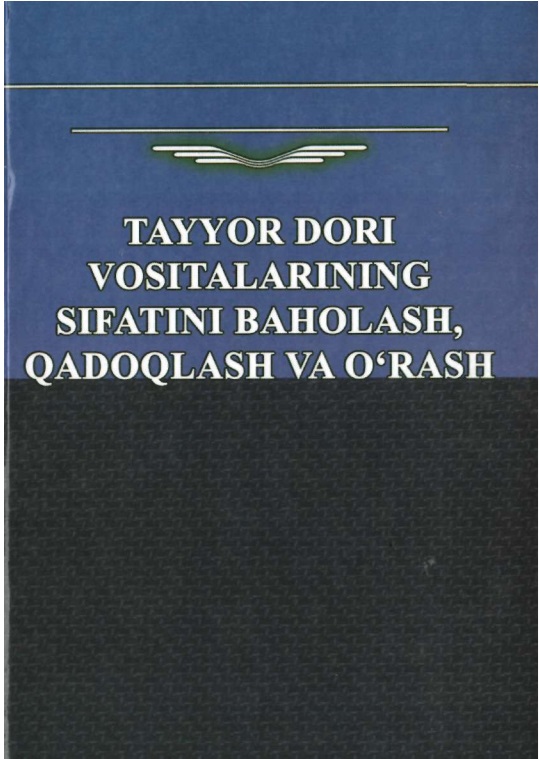 Tayyor dori vositalarining sifatini baholash,qadoqlash va o'rash