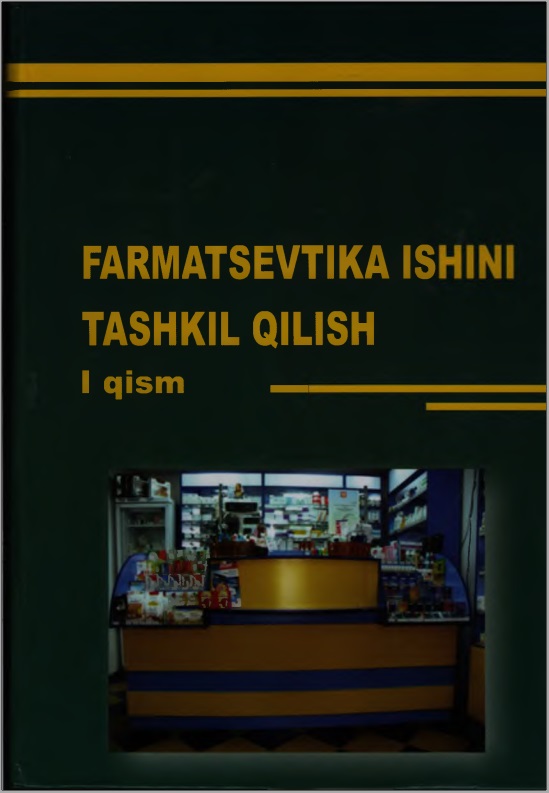 Farmatsevtika ishini tashkil qilish 1 qism
