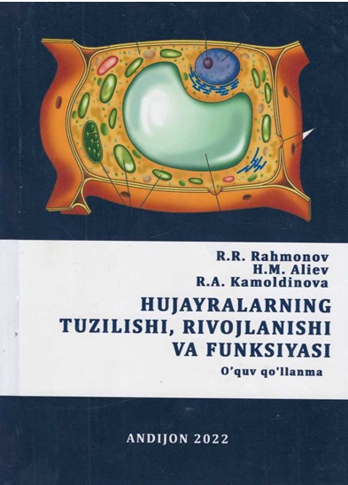 Hujayralarning tuzilishi, rivojlanishi va funksiyasi