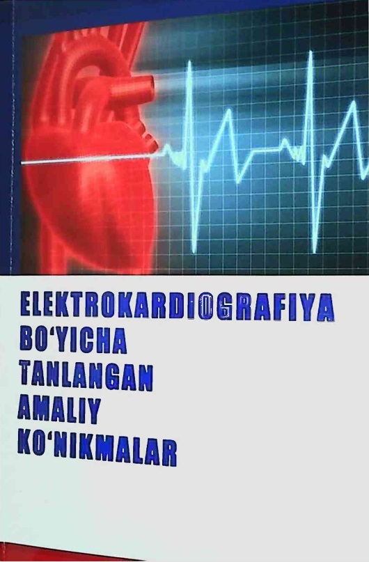 Elektrokardiografiya bo'yicha tanlangan amaliy ko'nikmalar