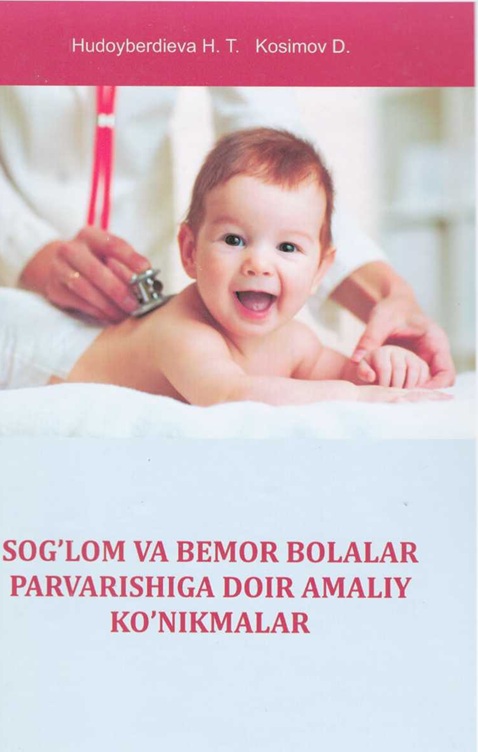 Sog'lom va bemor bolalar parvarishiga doir amaliy ko'nikmalar