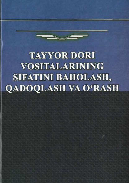 Tayyor dori vositalarining sifatini baholash qadoqlash va o'rash