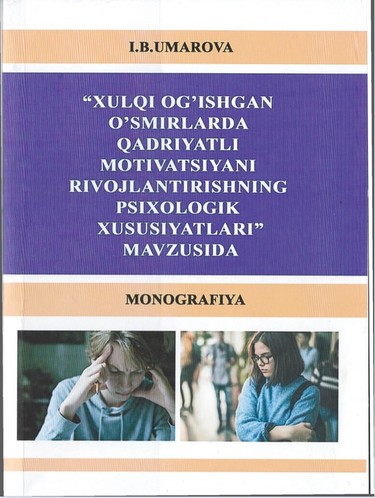 Hulqi og'ishgan o'smirlarda qadriyatli motiviyatsiyani rivojlantirishning psixologik hususiyatlari