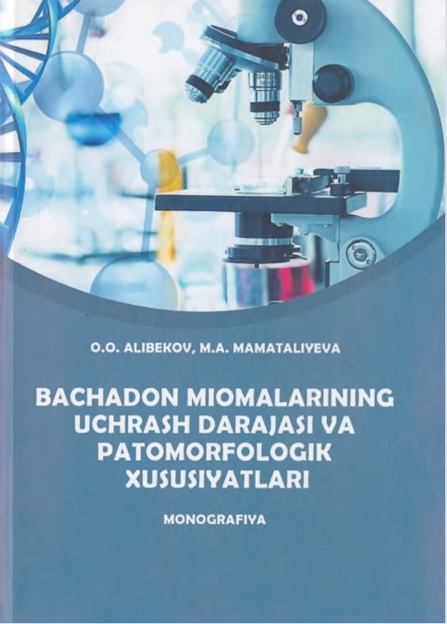 Bachadon miomalarining uchrash darajasi va patomorfologik xususiyatlari