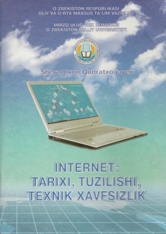 Internet;  tarixi, tuzilishi, texnik xavfsizlik