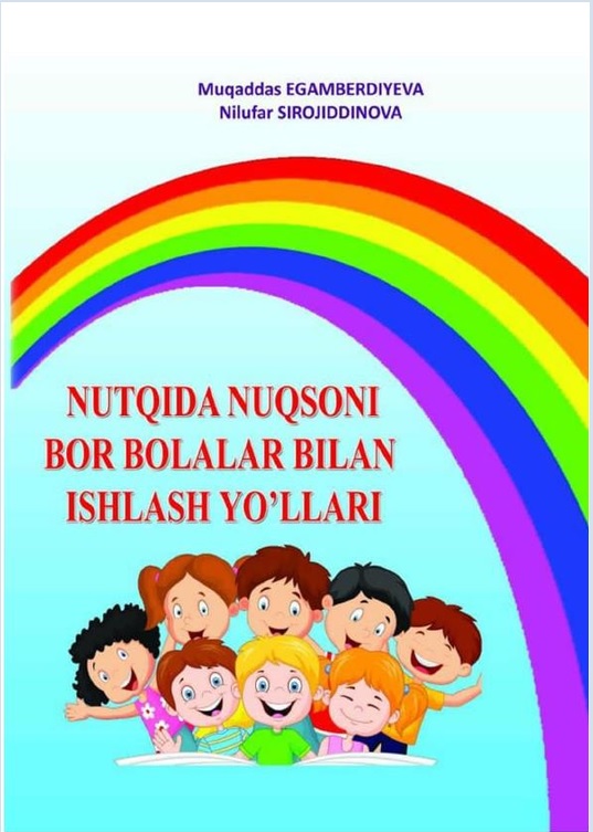 Nutqida nuqsoni bor bolalar bilan ishlah yo`llari