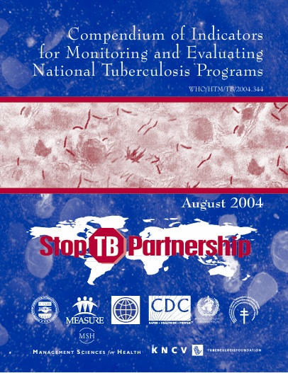 Compendium of Indicators  for Monitoring and Evaluating  National Tuberculosis Programs