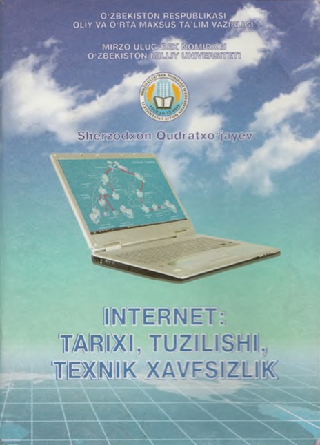Internet: tarixi, tuzilishi, texnik xavfsizligi