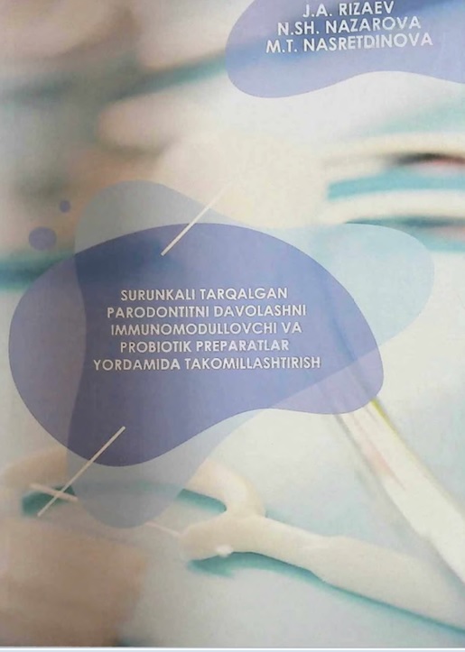 Surunkali tarqalgan parodontitni davolashni immunomodullovchi va probiotik preparatlar yordamida takomillashtirish