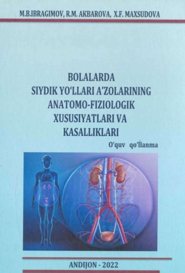 Bolalarda siydik yo'llari a'zolarining anatomo-fiziologik xususiyatlari va kasallikari