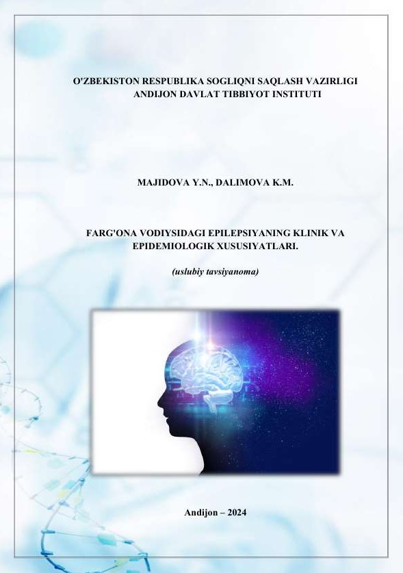Farg'ona vodiysidagi epilepsiyaning klinik va epidemiologik xususiyatlari