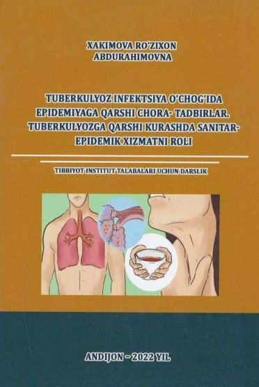 Tuberkulyoz infektsiya o'chog'ida epidemiyaga qarshi chora-tadbirlar. Tuberkulyozga qarshi kurashda sanitar-epidemik xizmatni roli