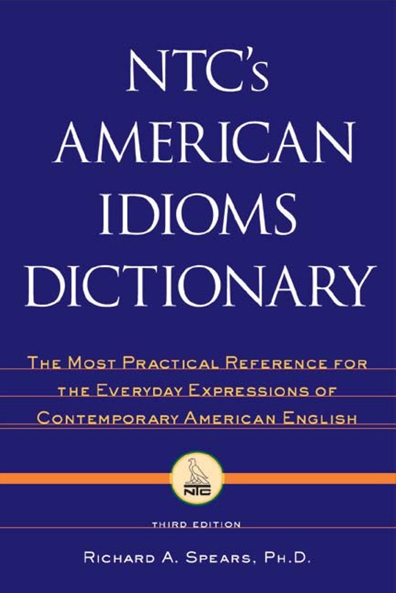NTC’S American IDIOMS Dictionary