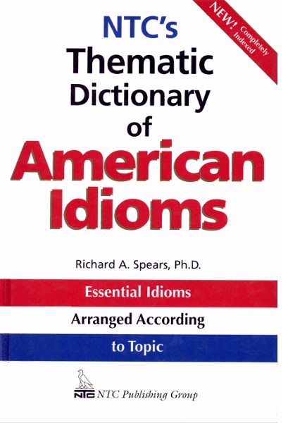 NTC's  Thematic  Dictionary  of  American  Idioms