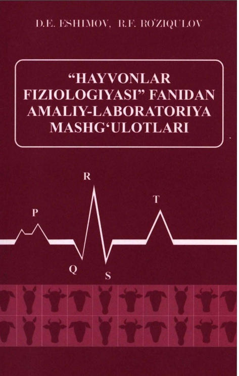 Hayvonlar fiziologiyasi fanidan amaliy-labaratoriya mashg'ulotlari