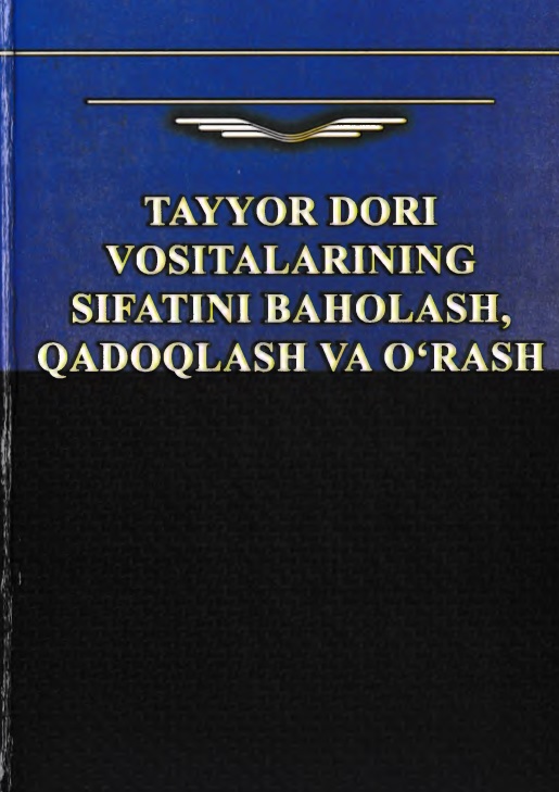 Tayyor dori vositalarining sifatini baholash qadoqlash va o'rash