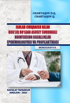 Ishlab chiqarish bilan bog‘liq bo‘lgan asosiy surunkali noinfeksion kasalliklar epidemiologiyasi va profilaktikasi