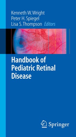 Handbook of pediatric retinal disease