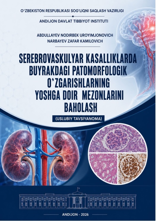 Serebrovaskulyar kasalliklarida buyrakdagi patomorfologik o'zgarishlarning yoshga doir mezonlarini baholash