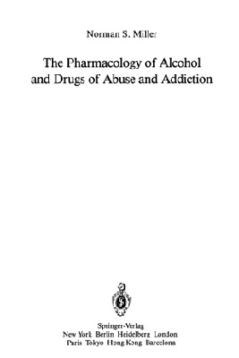The Pharmacology of Alcohol  and Drugs of Abuse and Addiction