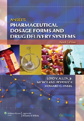 Ansel’s Pharmaceutical  Dosage Forms and  Drug Delivery Systems