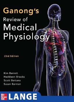 Ganong’s  Review of  Medical Physiology