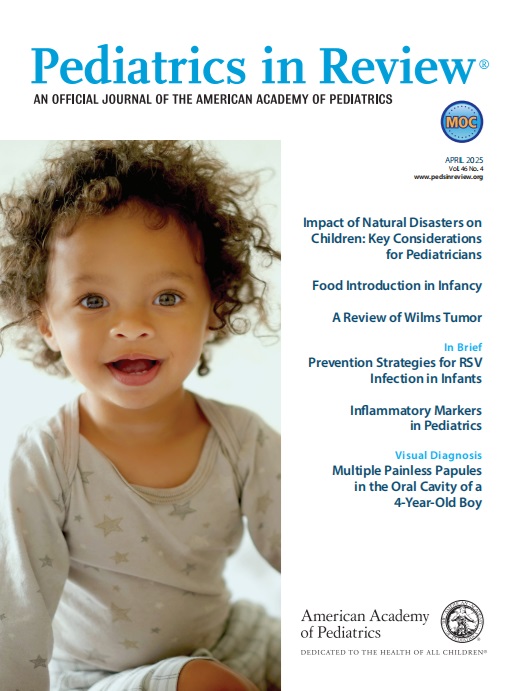 Pediatrics in Review  (Aprel oyi, 46-tom, 4-son)