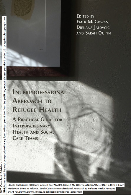 Interprofessional approach to refugee health: a practical guide for interdisciplinary health and social care teams