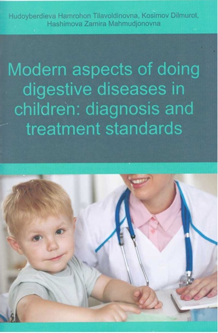 Modern aspects of doing digestive diseases in children diadnosis and treatment standards