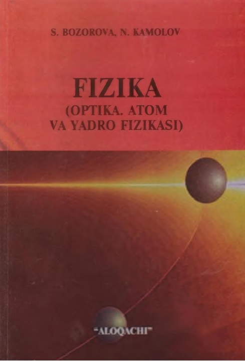 Fizika (optika atom va yadro fizikasi)
