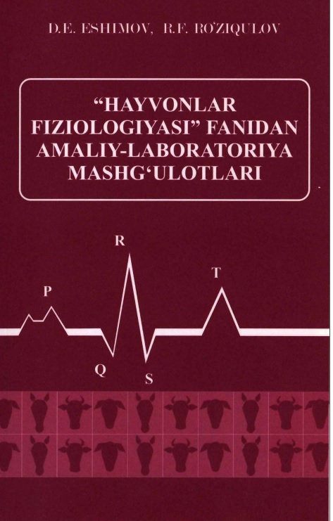 Hayvonlar fiziologiyasi fanidan amaliy-labaratoriya mashg'ulotlari
