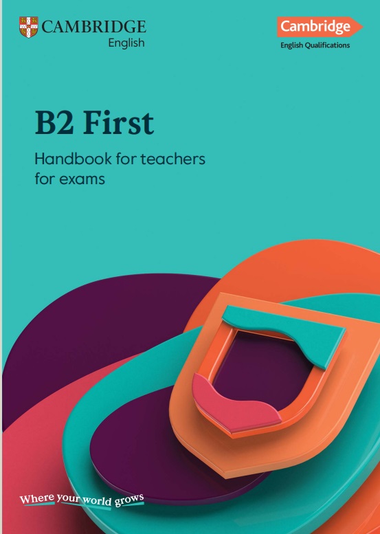 Cambridge english B2 first: handbook for teachers for exams