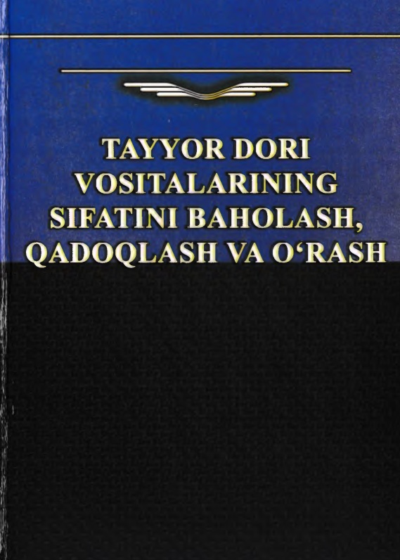 Tayyor dori vositalarining sifatini baholash, qadoqlash va o'rash