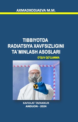 Tibbiyotda radiatsiya xafsizligini ta'minlash asoslari