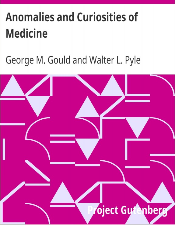 Anomalies and curiosities of medicine