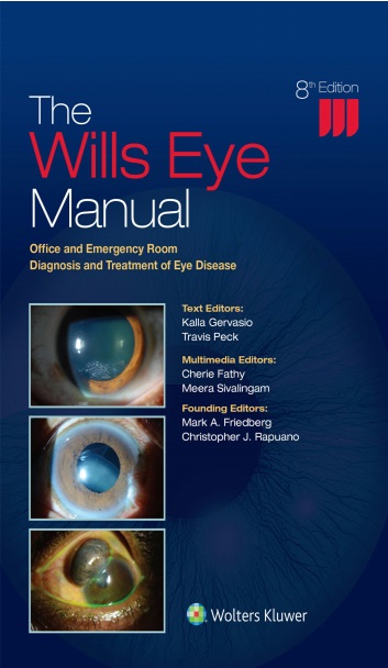 The Wills eye manual: office and emergency room diagnosis and treatment of eye disease