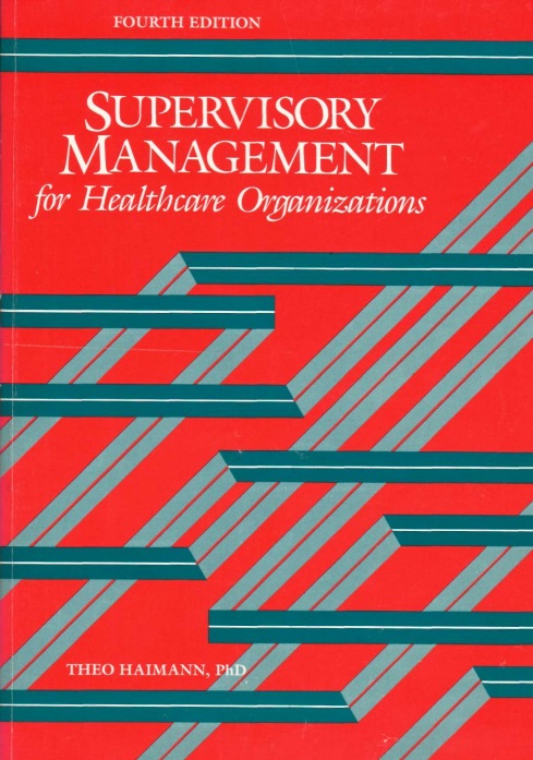 Supervisory management for healthcare organizations