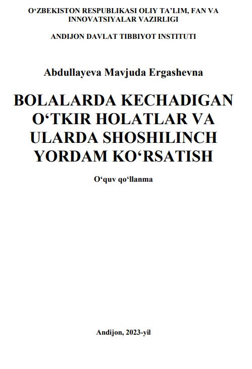 BOLALARDA KECHADIGAN  OʻTKIR HOLATLAR VA  ULARDA SHOSHILINCH  YORDAM KOʻRSATISH